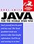 Java for the World Wide Web (Visual QuickStart Guide)