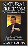 Natural Freedom: The Dharma Beyond Buddhism Natural Freedom: The Dharma Beyond Buddhism