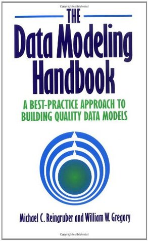 The Data Modeling Handbook: A Best-Practice Approach to Building Quality Data Models (Hardcover)