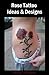 Rose Tattoo Ideas and Designs (Tattoo Design Collection Book 4)