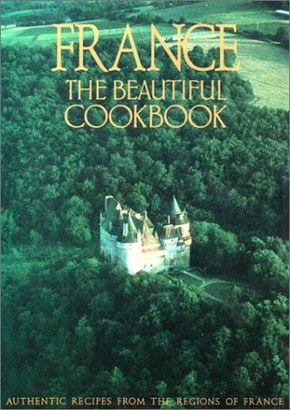 France: The Beautiful Cookbook (Hardcover)