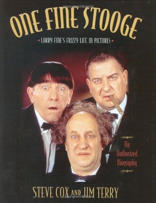 One Fine Stooge: Larry Fine's Frizzy Life In Pictures (Hardcover)