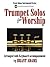Trumpet Solos for Worship: Arranged with Keyboard Accompaniment