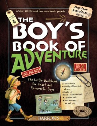 The Boy's Book of Adventure: Spiral-Bound Exploration Guide for Outdoor-Loving Boys (Spiral-bound)