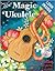The Magic Ukulele