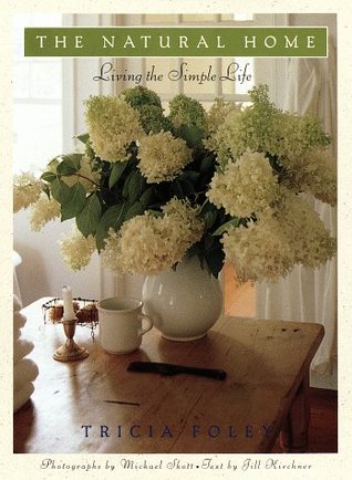 The Natural Home: Living the Simple Life (Hardcover)