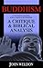 Buddhism and Nichiren Shoshu/Soka Gakkai Buddhism – A Critiqu... by John Weldon