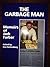 The Garbage Man Memoirs of Jack Farber