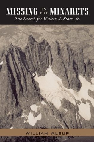 Missing in the Minarets: The Search for Walter A. Starr, Jr. (Paperback)