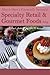 How to Open a Financially Successful Specialty Retail & Gourmet Foods Shop