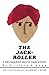 The Jack-Roller by Clifford R. Shaw