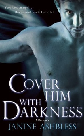 Cover Him With Darkness (The Book of the Watchers #1)