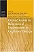 Oxford Guide to Behavioural Experiments in Cognitive Therapy (Cognitive Behaviour Therapy: Science and Practice)