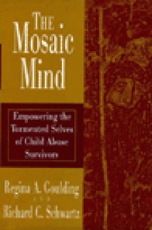 The Mosaic Mind: Empowering the Tormented Selves of Child Abuse Survivors (Hardcover)
