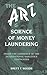 The Art & Science of Money Laundering by Brett F. Woods