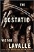 The Ecstatic by Victor LaValle The Ecstatic by Victor LaValle