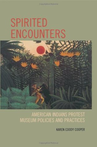 Spirited Encounters: American Indians Protest Museum Policies and Practices (Paperback)