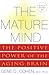 The Mature Mind by Gene D. Cohen