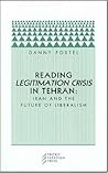 Reading Legitimation Crisis in Tehran: Iran and the Future of Liberalism (Paradigm)