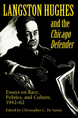 Langston Hughes and the *Chicago Defender*: Essays on Race, Politics, and Culture, 1942-62 (Paperback)