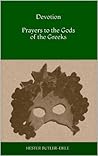 Devotion: Prayers to the Gods of the Greeks