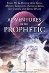 Book cover for Adventures in the Prophetic