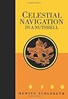 Celestial Navigation in a Nutshell Celestial Navigation in a Nutshell