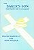 The Baker's Son: From Pastry Chef to Evangelist: Autobiography of Evangelist Frank Marzullo