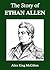 The Story of Ethan Allen
