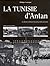 La Tunisie d'Antan by Philippe Lamarque