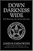 Down Darkness Wide: U.S. Ma...