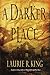A Darker Place by Laurie R. King