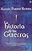 La Historia de las Guerras by Rafael Pardo Rueda