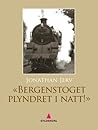 Bergenstoget plyndret i natt!