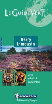 Michelin Guide Vert Berry Limousin (Green Guides)