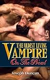 The Oldest Living Vampire on the Prowl by Joseph Duncan