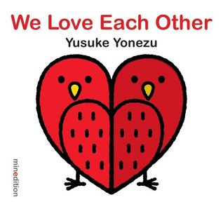 We Love Each Other: An Interactive Book Full of Animals and Hugs (The World of Yonezu)