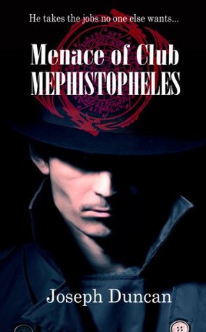 Menace of Club Mephistopheles (Dixon Peters' Two-Fisted Tales Book 1)