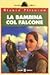 La bambina col falcone by Bianca Pitzorno