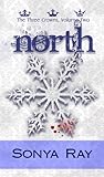 North by Sonya Ray North by Sonya Ray