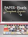 Paper + Pixels: Scrapbook Layouts