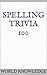 Spelling Trivia 100