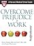 Overcome Prejudice at Work (Harvard Medical School Guides)