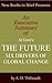 An Executive Summary of Al Gore's 'The Future: Six Drivers of Global Change'