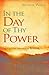 In The Day of Thy Power