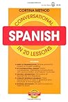 Conversational Spanish in 20 Lessons Conversational Spanish in 20 Lessons
