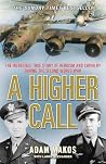 A Higher Call: An...