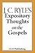 J. C. Ryle's Expository Thoughts on the Gospels by J.C. Ryle