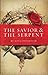 The Savior & The Serpent
