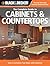 The Complete Guide to Cabinets & Countertops